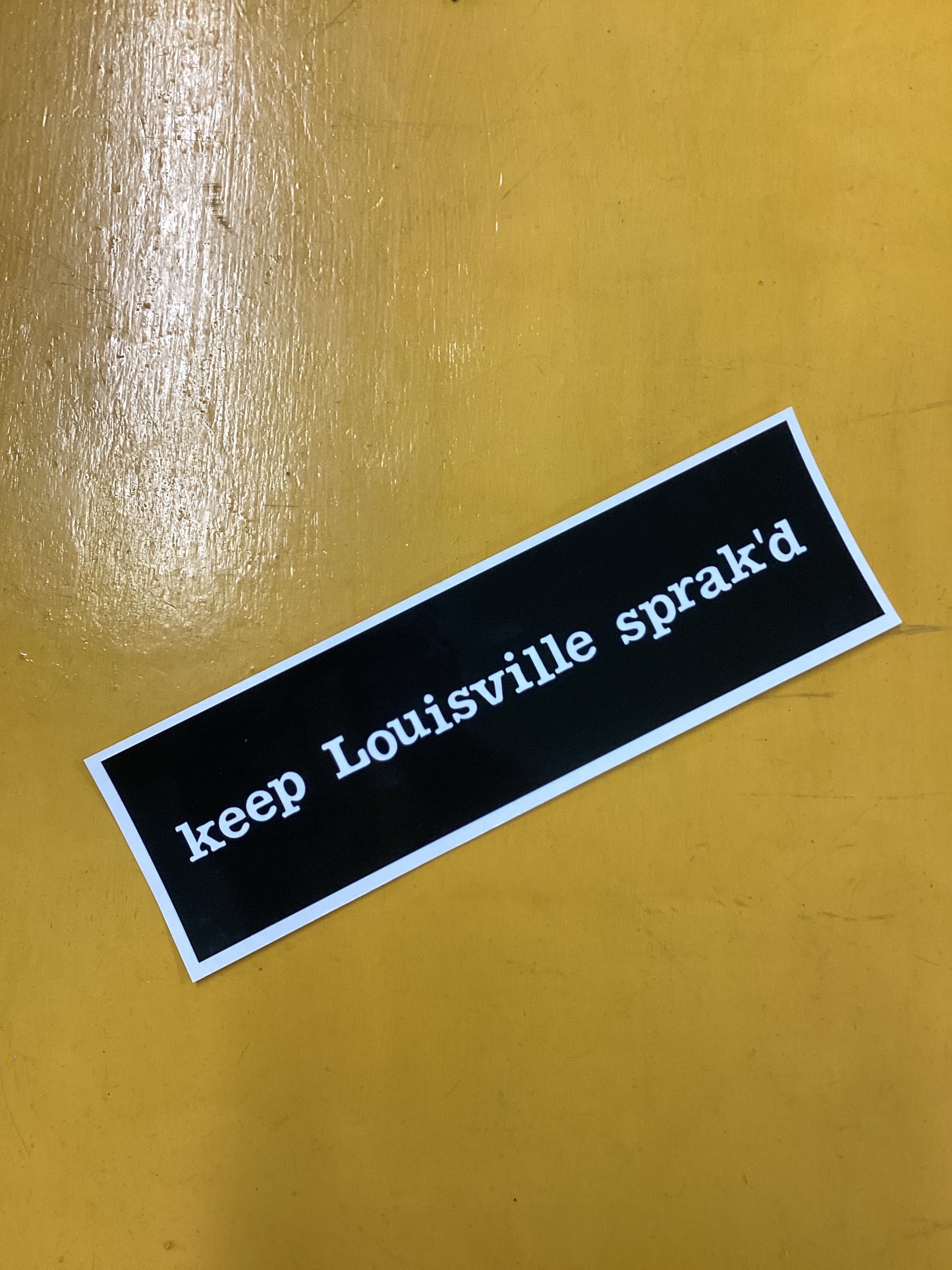 Keep Louisville Sprak’d Bumper Sticker
