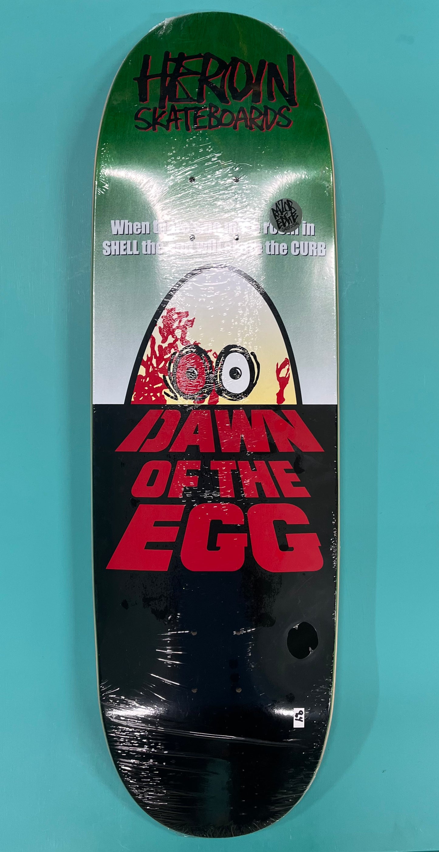 Heroin Team Dawn of the Egg Shaped Deck 9.4
